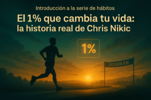 Reinicia-tu-vida-como-cambiar-mi-vida-con-habitos-El-1-que-cambia-tu-vida-la-historia-real-de-Chris-Nikic-300x200 Índice de Reinicia tu vida: cómo cambiar mi vida con hábitos